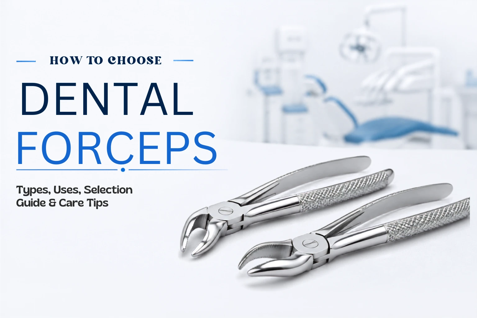 How to Choose Dental Forceps